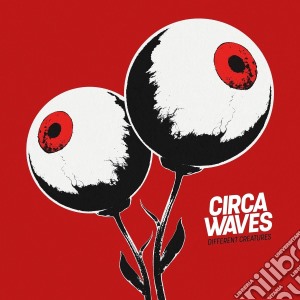 Circa Waves - Different Creatures cd musicale di Circa Waves