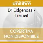 Dr Eidgenoss - Freiheit