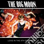 Big Moon (The) - Love In The 4Th Dimension