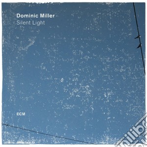 Dominic Miller - Silent Light cd musicale di Dominic Miller