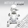 (LP Vinile) Mother Mother - No Culture cd