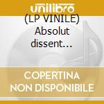 (LP VINILE) Absolut dissent (picture) cd