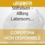 Stiftelsen - Allting Latersom Slipknot cd