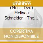 (Music Dvd) Melinda Schneider - The Story So Far cd musicale
