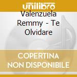 Valenzuela Remmy - Te Olvidare cd