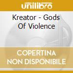 Kreator - Gods Of Violence cd