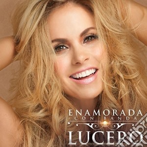 Lucero - Enamorada Con Banda cd musicale di Lucero