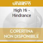 High Hi - Hindrance cd musicale di High Hi