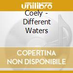 Coely - Different Waters cd musicale di Coely