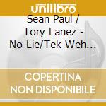 Sean Paul / Tory Lanez - No Lie/Tek Weh Yuh Heart cd