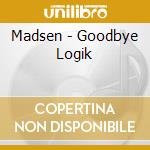 Madsen - Goodbye Logik cd