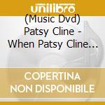 (Music Dvd) Patsy Cline - When Patsy Cline Was Crazy cd
