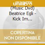 (Music Dvd) Beatrice Egli - Kick Im Augenblick - Live Tour cd musicale