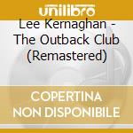 Lee Kernaghan - The Outback Club (Remastered) cd