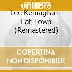 Lee Kernaghan - Hat Town (Remastered) cd