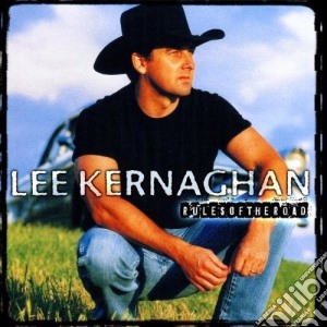 Lee Kernaghan - Rules Of The Road (Remastered) cd musicale di Lee Kernaghan