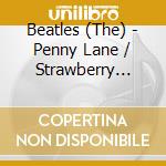 Beatles (The) - Penny Lane / Strawberry Fields Forever (7') (Rsd 2017)