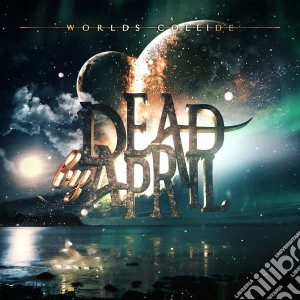 Dead By April - Worlds Collide cd musicale di Dead By April
