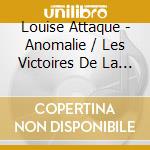 Louise Attaque - Anomalie / Les Victoires De La Musi cd musicale di Louise Attaque