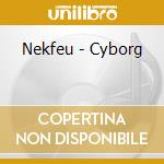 Nekfeu - Cyborg cd