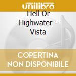 Hell Or Highwater - Vista