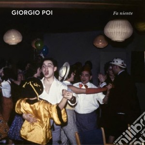 Giorgio Poi - Fa Niente cd musicale di Giorgio Poi