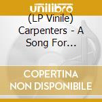 (LP Vinile) Carpenters - A Song For You/Ltd.Edit. vinile