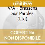 V/A - Brassens Sur Paroles (Ltd) cd