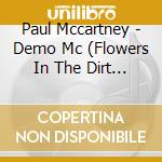 Paul Mccartney - Demo Mc (Flowers In The Dirt 3-Tracks) (Musicassetta) (Rsd 2017) cd musicale di Paul Mccartney