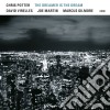 Chris Potter / David Virelles / Joe Martin / Marcus Gilmore - The Dreamer Is The Dream cd