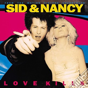 Sid & nancy: love kills cd musicale di O.s.t.