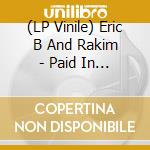 (LP Vinile) Eric B And Rakim - Paid In Full (2 Lp) vinile