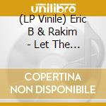 (LP Vinile) Eric B & Rakim - Let The Rhythm Hit'em (2 Lp)