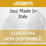 Jazz Made In Italy cd musicale di Carolis/r Mariani/de