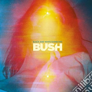 Bush (The) - Black And White Rainbows cd musicale di Bush