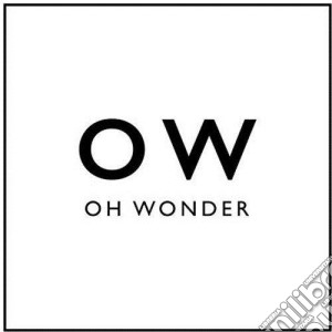 (LP Vinile) Oh Wonder - Oh Wonder lp vinile di Oh Wonder