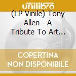 (LP Vinile) Tony Allen - A Tribute To Art Blakey vinile