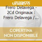 Frero Delavega - 2Cd Originaux : Frero Delavega / Des Ombres Et Des Lumieres cd