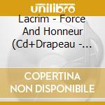 Lacrim - Force And Honneur (Cd+Drapeau - Limit cd