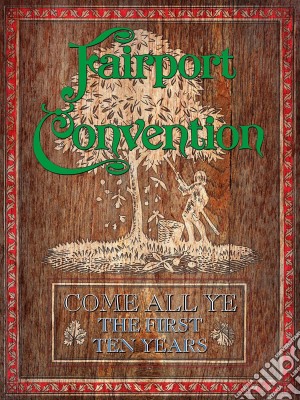 Fairport Convention - Come All Ye (7 Cd) cd musicale di Fairport Convention