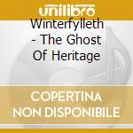 Winterfylleth - The Ghost Of Heritage cd