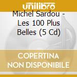 Michel Sardou - Les 100 Plus Belles (5 Cd) cd