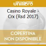 Casino Royale - Crx (Rsd 2017) cd musicale di Casino Royale