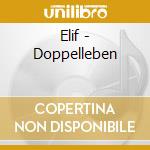 Elif - Doppelleben cd musicale di Elif