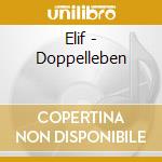 Elif - Doppelleben cd