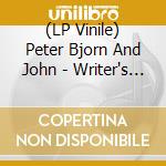 (LP Vinile) Peter Bjorn And John - Writer's Block