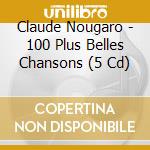 Claude Nougaro - 100 Plus Belles Chansons (5 Cd) cd