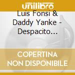 Luis Fonsi & Daddy Yanke - Despacito (2-Track)