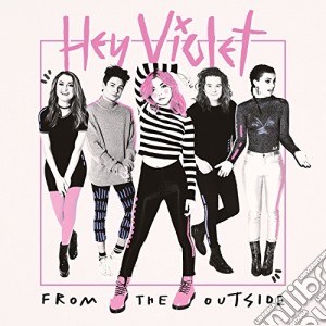 Hey Violet - From The Outside cd musicale di Violet Hey