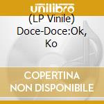 (LP Vinile) Doce-Doce:Ok, Ko vinile